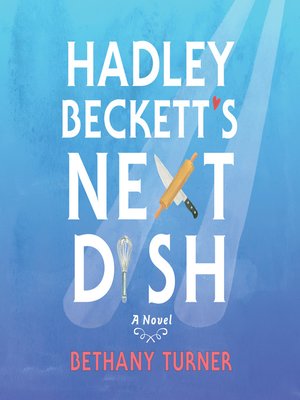 Hadley Beckett's Next Dish - Audiobook